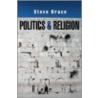 Politics and Religion by Steve Bruce