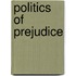 Politics of Prejudice
