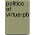 Politics Of Virtue-pb