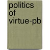 Politics Of Virtue-pb door Elizabeth Mensch