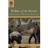 Politics of the Sword door Steven C. Hughes