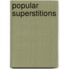 Popular Superstitions by Herbert Mayo