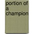 Portion Of A Champion