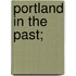 Portland In The Past;