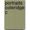 Portraits Coleridge C by Morton D. Paley