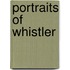 Portraits Of Whistler