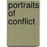 Portraits of Conflict door Carl Moneyhon