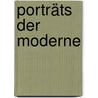 Porträts der Moderne door Astrid Jahns