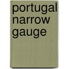 Portugal Narrow Gauge door John Organ