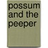 Possum and the Peeper