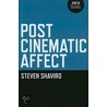 Post Cinematic Affect by Steven Shaviro