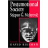 Postemotional Society by Stjepan Mestrovic