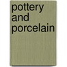 Pottery And Porcelain by Frederick Litchfield