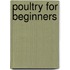 Poultry For Beginners