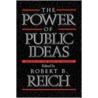 Power of Public Ideas door Rb Reich