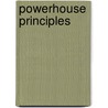 Powerhouse Principles door Jorge Perez