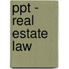 Ppt - Real Estate Law door Onbekend