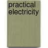 Practical Electricity door Terrel Croft