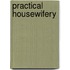 Practical Housewifery