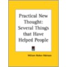 Practical New Thought by William W. Atkinson
