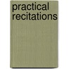 Practical Recitations door Amos Markham Kellogg