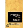 Practical Tree Repair door Elbert Peets