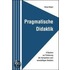 Pragmatische Didaktik