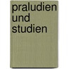 Praludien Und Studien by Riemann Hugo