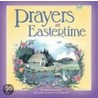 Prayers At Eastertime by Pamela Kennedy