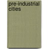 Pre-Industrial Cities door David Goodman