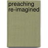Preaching Re-Imagined door Onbekend