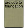 Prelude To Foundation door Issac Asimov