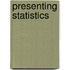 Presenting Statistics