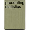 Presenting Statistics by Robert Greenstreet