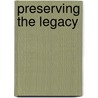 Preserving the Legacy door Ricardo Khan