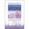 Pressure? No Problem! by Michelle Steele
