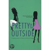 Pretty on the Outside by Kate Kingsley