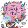 Prince Edward's Feast by Robin O'Brien