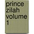 Prince Zilah Volume 1