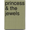 Princess & The Jewels door Nicola Baxter