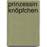 Prinzessin Knöpfchen by Sybille Hein