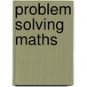 Problem Solving Maths door Lynne Stephenson