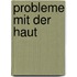 Probleme mit der Haut