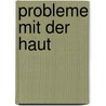 Probleme mit der Haut door Maria Treben