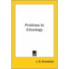 Problems In Ethnology door J.O. Kinnaman