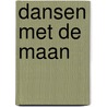 Dansen met de maan door E. Roosens