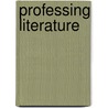 Professing Literature by University Gerald Graff