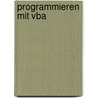 Programmieren Mit Vba by Gregor Kuhlmann