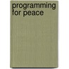Programming for Peace door Onbekend