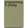 Programming In Prolog door William F. Clocksin